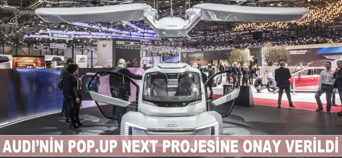 Audi'nin Pop.Up Next projesine onay verildi