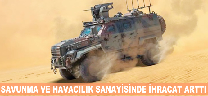 Savunma ve havacılık sanayisinde ihracat arttı