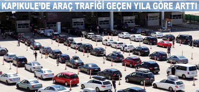 Kapıkule'de araç trafiği geçen yıla göre arttı