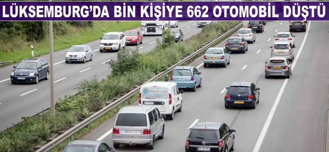 Lüksemburg'da bin kişiye 662 otomobil düştü