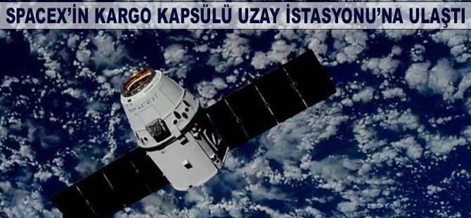 SpaceX'in kargo kapsülü uzay istasyonuna ulaştı