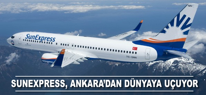 SunExpress, Ankara'dan dünyaya uçuyor