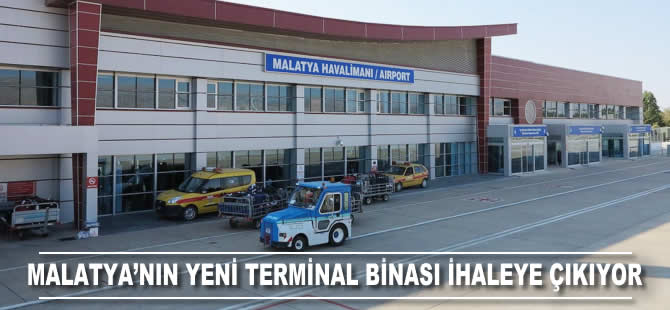 Malatya Havalimanı'nın yeni terminal binası ihaleye çıkıyor