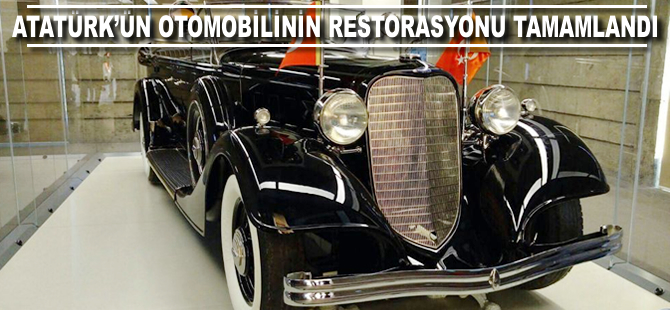 Atatürk'ün otomobilinin restorasyonu tamamlandı