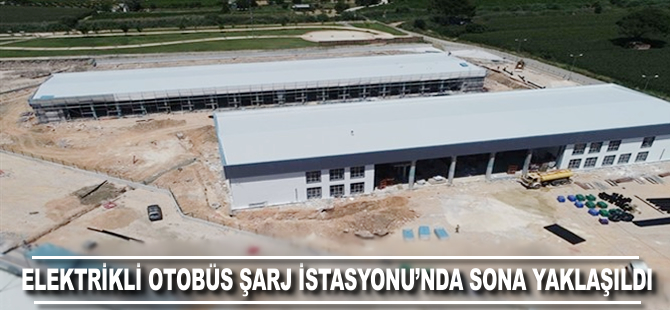 Elektrikli otobüs şarj istasyonunda sona yaklaşıldı