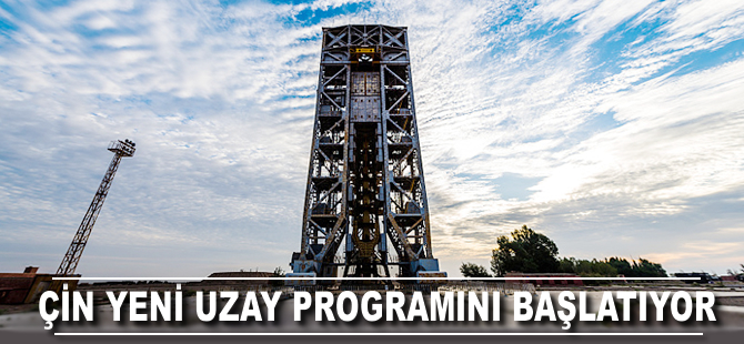 Çin yeni uzay programını başlatıyor