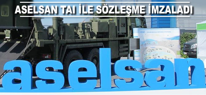 ASELSAN ile TUSAŞ sözleşme imzaladı