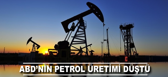 ABD'nin petrol üretimi şubattan bu yana ilk defa düştü