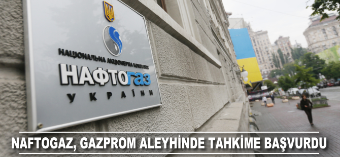 Naftogaz, Gazprom aleyhinde tahkime başvurdu