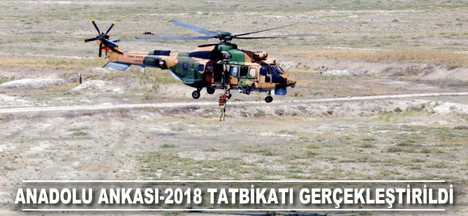 Anadolu Ankası-2018 Tatbikatı gerçekleşti