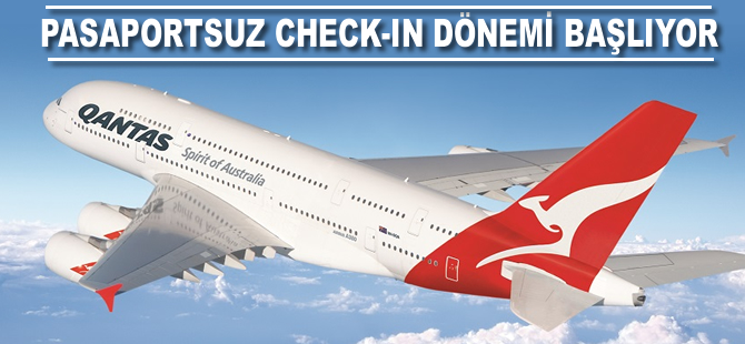 Pasaportsuz check-in dönemi başlıyor