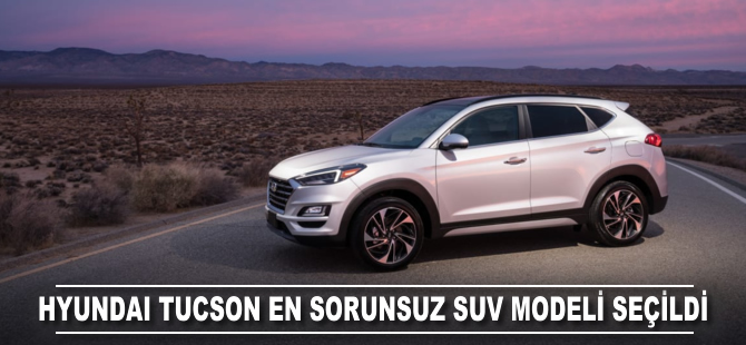 Hyundai Tuscon en sorunsuz SUV modeli seçildi