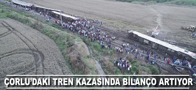 Çorlu'daki tren kazasında bilanço artıyor