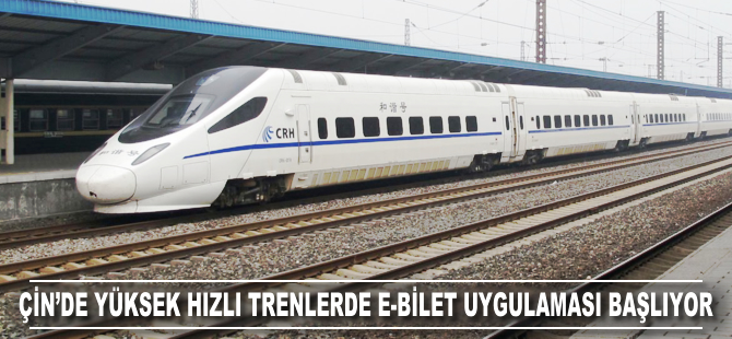 Çin'de yüksek hızlı trenlerde e-bilet uygulaması başlıyor