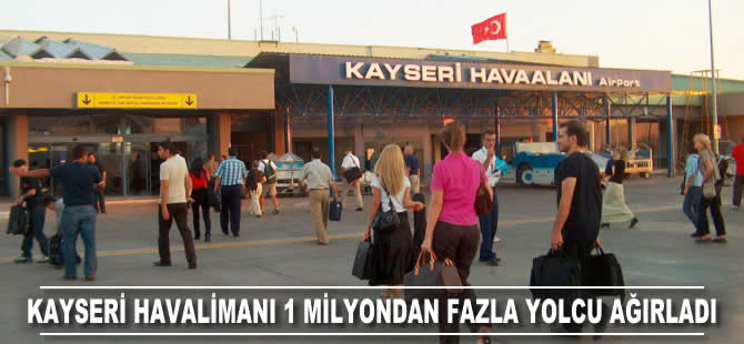 Kayseri Havalimanı 1 milyondan fazla yolcu ağırladı