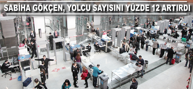 Sabiha Gökçen yolcu sayısını yüzde 12 artırdı