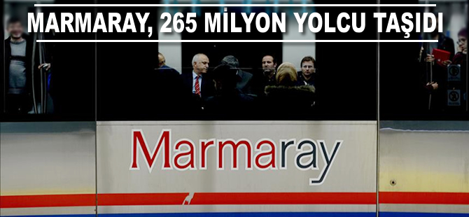 Marmaray, 265 milyon yolu taşıdı