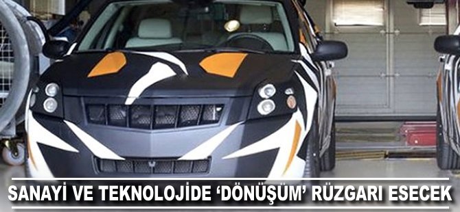 Sanayi ve teknolojide "dönüşüm" rüzgarı esecek