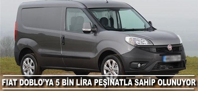 Fiat Doblo'ya 5 bin lira peşinatla sahip olunuyor