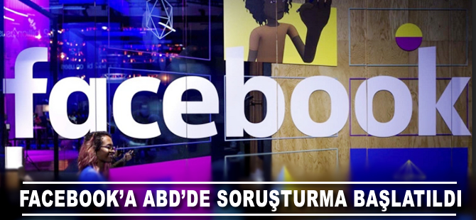 Facebook'a ABD'de soruşturma başlatıldı