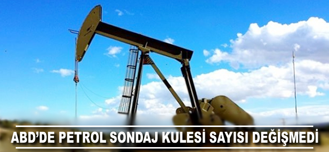 ABD'de petrol sondaj kulesi sayısı değişmedi