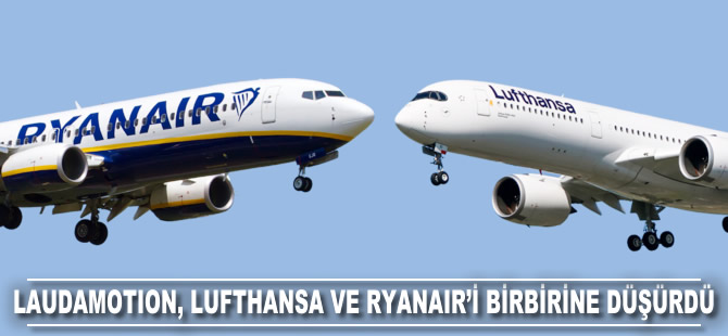 LudaMotion, Lufthansa ve Ryanair'ı birbirine düşürdü