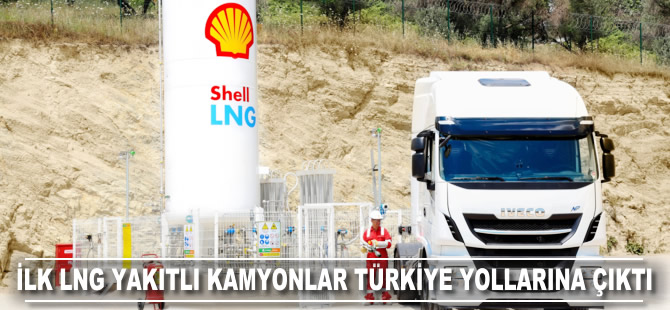 LNG yakıtlı kamyonlar Türkiye yollarına çıktı