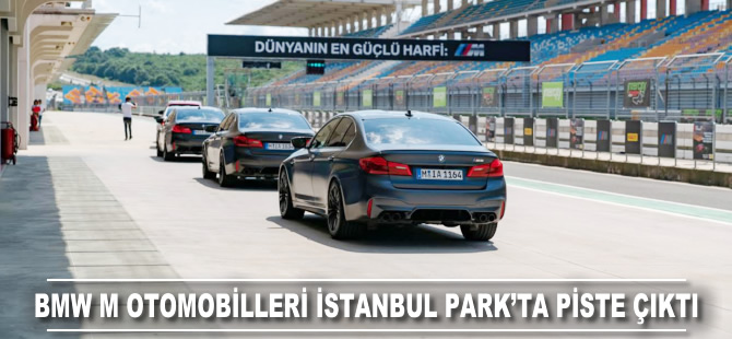 BMW M otomobilleri İstanbul Park’ta piste çıktı