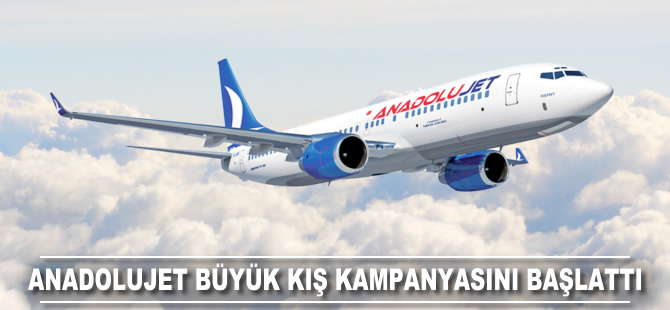 AnadoluJet büyük kış kampanyasını başlattı