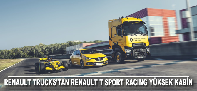 Renault Trucks'tan Renault T Sport Racing Yüksek Kabin