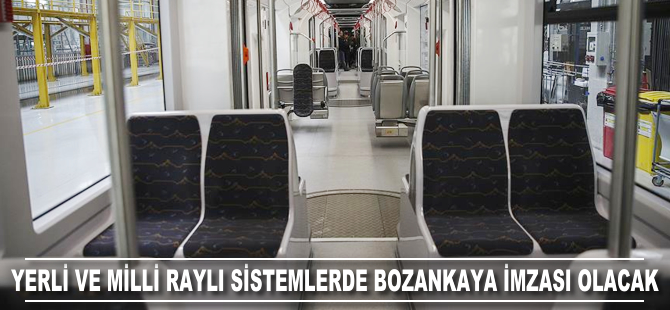 Yerli ve milli raylı sistemlerde Bozankaya imzası olacak