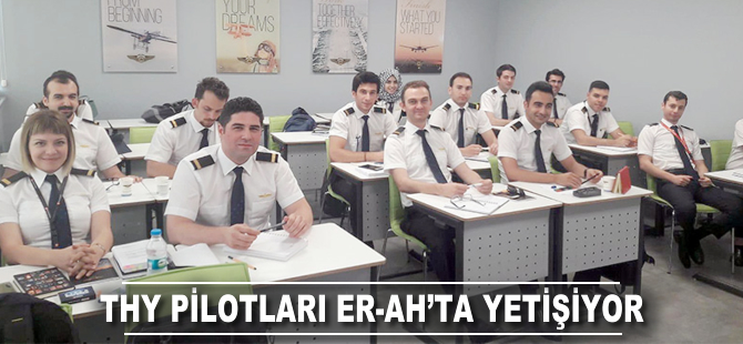 THY pilotları Er-Ah’ta yetişiyor