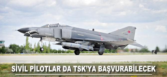 Yeni düzenlemeyle sivil pilotlar TSK'ya başvurabilecek