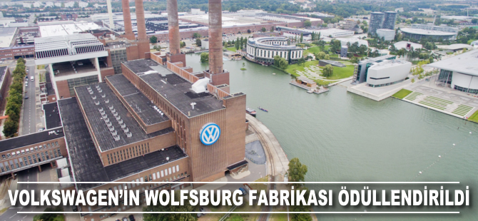 Volkswagen’in Wolfsburg Fabrikası ödüllendirildi