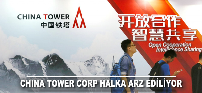 China Tower Corp halka arz ediliyor