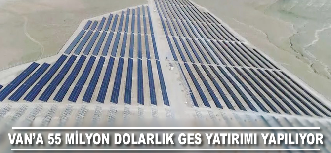 Van'a 55 milyon dolarlık GES yatırımı yapılıyor