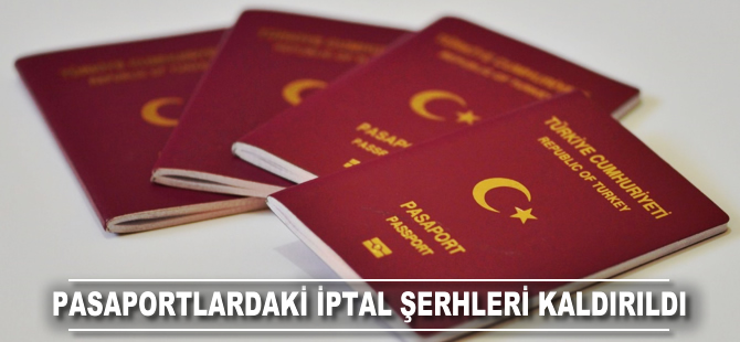 Pasaportlardaki iptal şerhleri kaldırıldı