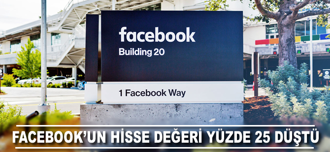 Facebook'un hisse değeri yüzde 25 düştü