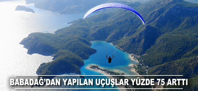 Babadağ'da yapılan uçuşlar yüzde 75 arttı