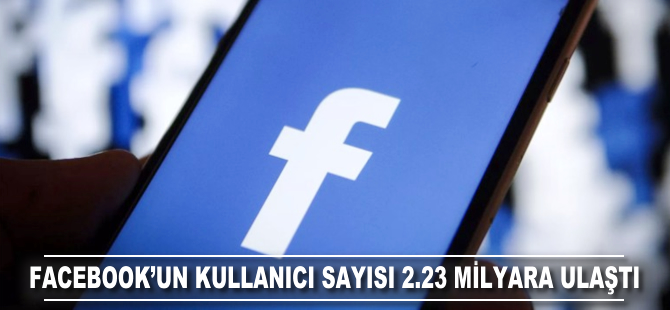 Facebook'un kullanıcı sayısı 2.23 milyara ulaştı