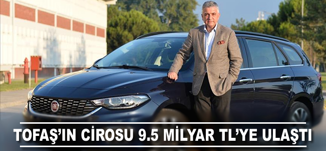 Tofaş'ın cirosu 9.5 milyar TL oldu