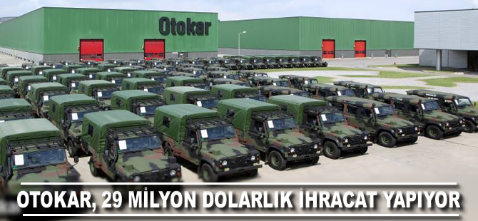 Otokar, 28,9 milyon dolarlık ihracat anlaşmasını kesinleştirdi