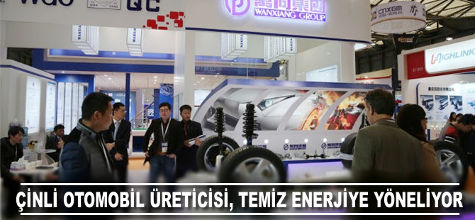 Çin otomotiv grubu Wanxiang, temiz enerjiye yöneliyor