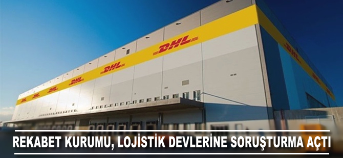 Rekabet Kurumu, lojistik devlerine soruşturma açtı