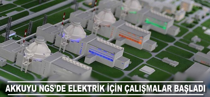 Akkuyu NGS elektriğinin iletimi için hazırlıklar başladı