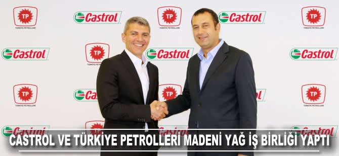 Castrol ve Türkiye Petrolleri madeni yağ iş birliği yaptı