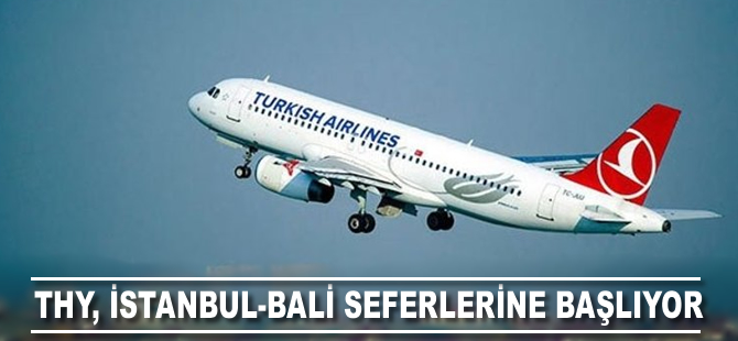 THY İstanbul-Bali seferlerine başlıyor