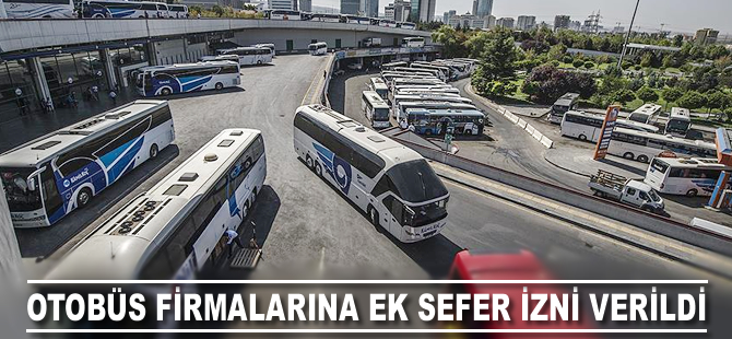 Otobüs firmalarına ek sefer izni verildi