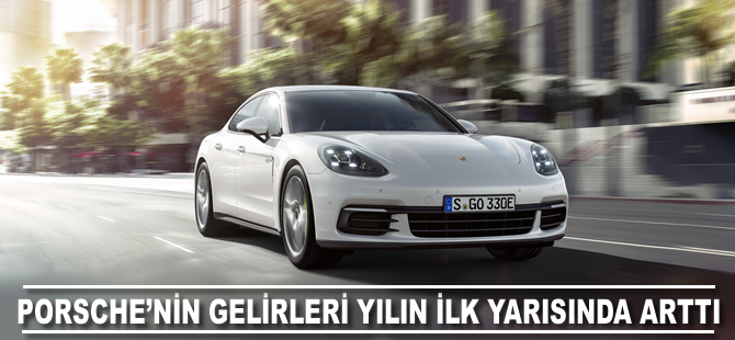 Porsche’nin gelirleri yılın ilk yarısında arttı