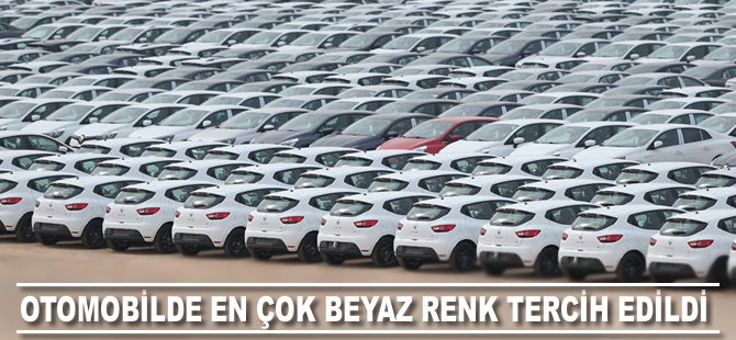 Otomobilde en çok beyaz renk tercih edildi